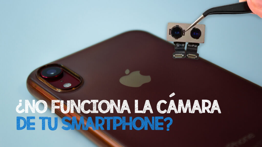 No funciona la cámara de mi smartphone, ¿cómo lo soluciono?