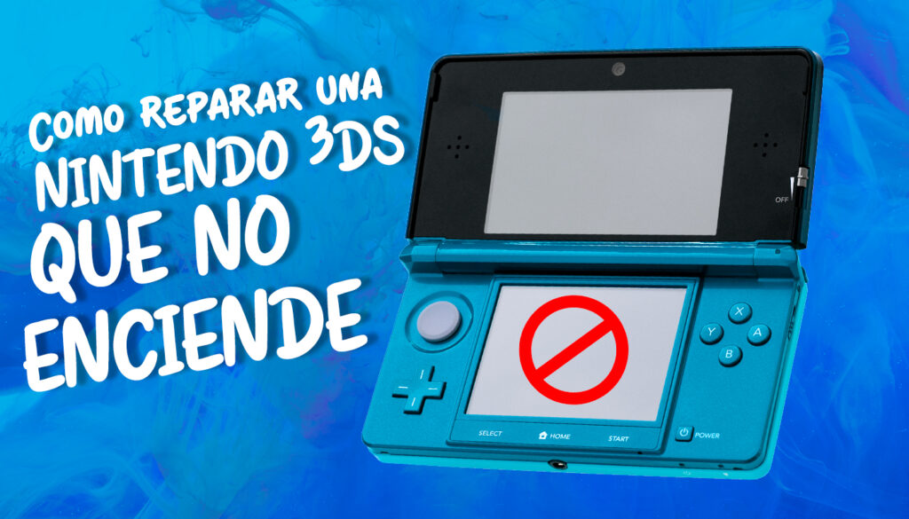 Reparar una Nintendo 3DS que no enciende