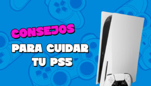 Consejos para cuidar tu PlayStation 5 y extender su vida útil