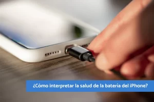 Interpretar salud de la batería del iPhone