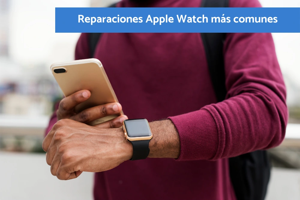 Reparaciones Apple Watch