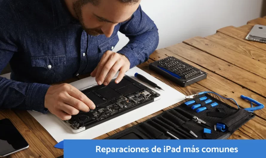 Las reparaciones de iPad más comunes: identifica el problema y su solución